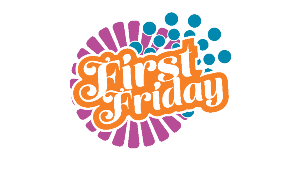 First Friday Events